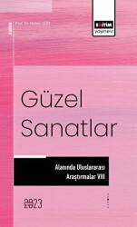 Güzel Sanatlar Alanında Uluslararası Araştırmalar VIII - 1