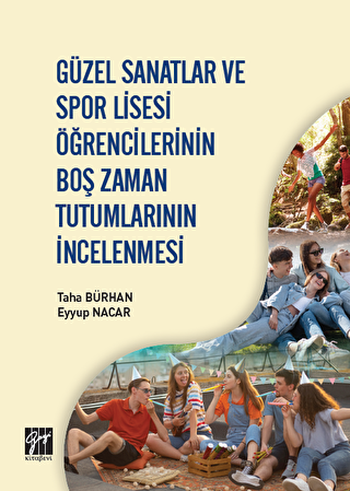 Güzel Sanatlar ve Spor Lisesi Öğrencilerinin Boş Zaman Tutumlarının İncelenmesi - 1