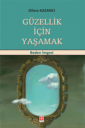 Güzellik İçin Yaşamak - 1