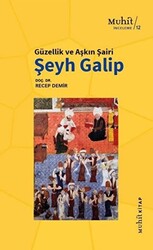 Güzellik ve Aşkın Şairi Şeyh Galip - 1