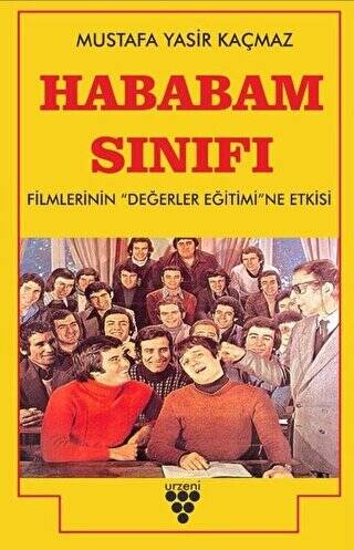 Hababam Sınıfı Filmlerinin Değerler Eğitimine Etkisi - 1