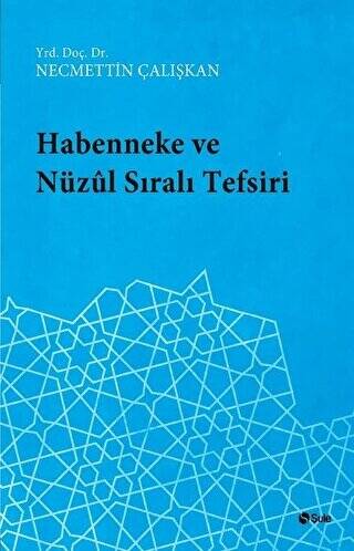 Habenneke ve Nüzul Sıralı Tefsiri - 1