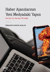 Haber Ajanslarının Yeni Medyadaki Yapısı - 1