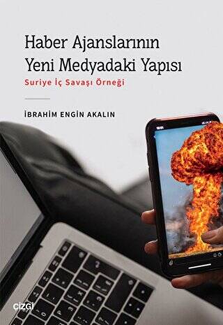 Haber Ajanslarının Yeni Medyadaki Yapısı - 1