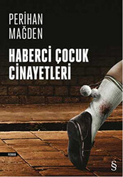 Haberci Çocuk Cinayetleri - 1