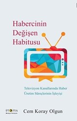 Habercinin Değişen Habitusu - 1