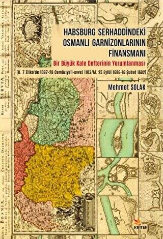 Habsburg Serhaddindeki Osmanlı Garnizonlarının Finansmanı - 1