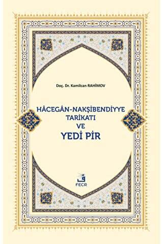 Hacegan-Nakşibendiyye Tarikatı ve Yedi Pir - 1