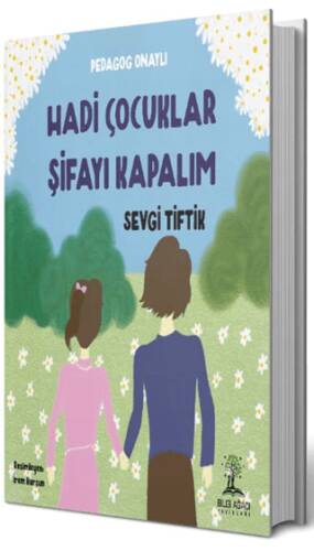 Hadi Çocuklar Şifayı Kapalım - 1