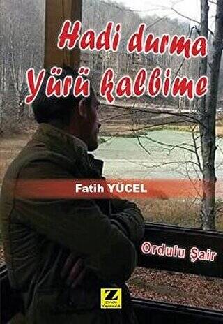 Hadi Durma Yürü Kalbime - 1