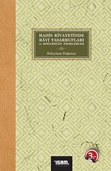 Hadis Rivayetinde Ravi Tasarrufları ve Doğurduğu Problemler - 1