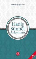 Hadis ve Sünnet Anlayışımız - 1