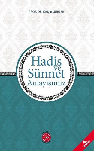 Hadis ve Sünnet Anlayışımız - 1