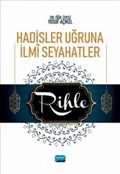 Hadisler Uğruna İlmi Seyahatler - Rihle - 1