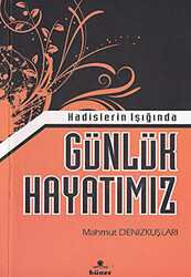 Hadislerin Işığında Günlük Hayatımız - 1