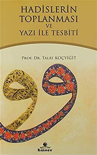 Hadislerin Toplanması ve Yazı İle Tespiti - 1