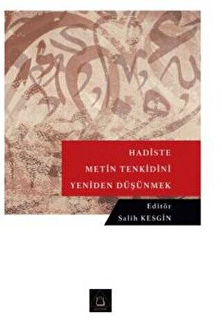 Hadiste Metin Tenkidini Yeniden Düşünmek - 1