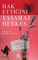 Hak Ettiğini Yaşamaz Herkes - 1