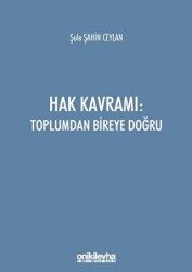 Hak Kavramı: Toplumdan Bireye Doğru - 1