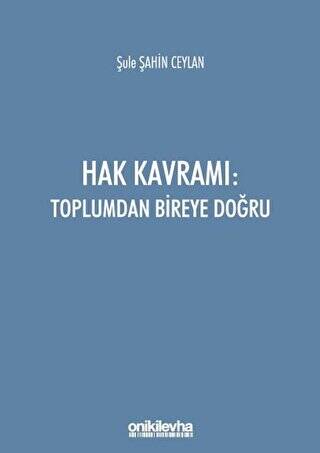 Hak Kavramı: Toplumdan Bireye Doğru - 1