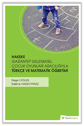 Hakeke Gaziantep Geleneksel Çocuk Oyunları Aracılığıyla Türkçe ve Matematik Öğretimi - 1