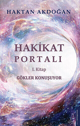 Gökler Konuşuyor - Hakikat Portalı 1. Kitap - 1