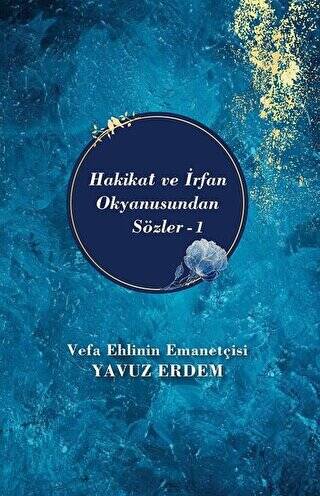 Hakikat ve İrfan Okyanusundan Sözler 1 - 1