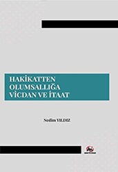 Hakikatten Olumsallığa Vicdan ve İtaat - 1