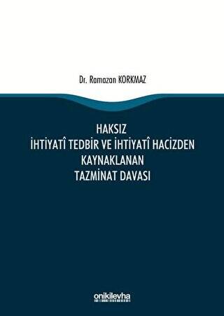 Haksız İhtiyati Tedbir ve İhtiyati Hacizden Kaynaklanan Tazminat Davası - 1