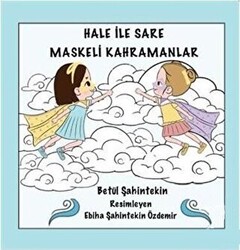 Hale İle Sare Maskeli Kahramanlar - 1