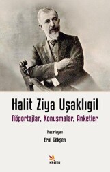 Halit Ziya Uşaklıgil Röportajlar, Konuşmalar, Anketler - 1