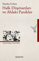 Halk Düşmanları ve Ahlaki Panikler - 1