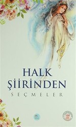 Halk Şiirinden Seçmeler - 1