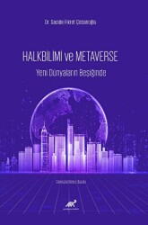 Halkbilim ve Metaverse Yeni Dünyaların Beşiğinde - 1