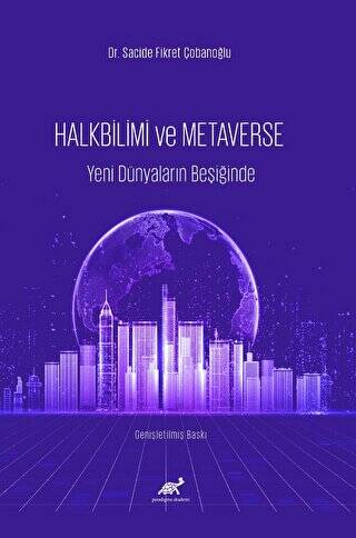 Halkbilim ve Metaverse Yeni Dünyaların Beşiğinde - 1