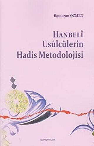 Hanbeli Usulcülerin Hadis Metodolojisi - 1