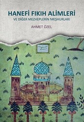 Hanefi Fıkıh Alemi Ve Diğer Mezheplerin Meşhurları - 1