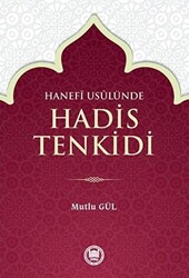 Hanefi Usulünde Hadis Tenkidi - 1