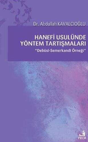 Hanefi Usulünde Yöntem Tartışmaları - 1