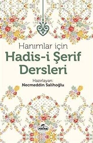 Hanımlar İçin Hadis-i Şerif Dersleri - 1