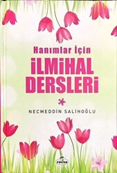 Hanımlar İçin İlmihal Dersleri - 1