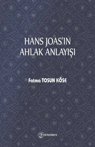 Hans Joas`ın Ahlak Anlayışı - 1