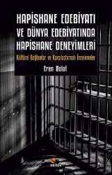 Hapishane Edebiyati ve Dünya Edebiyatinda Hapishane Deneyimleri - 1