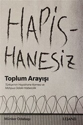 Hapishanesiz Toplum Arayışı - 1