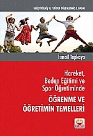 Hareket, Beden Eğitimi ve Spor Öğretiminde Öğrenme ve Öğretimin Temelleri - 1