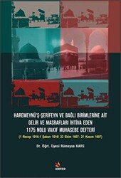 Haremeynü’ş-Şerifeyn ve Bağlı Birimlerine Ait Gelir Ve Masrafları İhtiva Eden 1175 Nolu Vakıf Muhasebe Defteri - 1