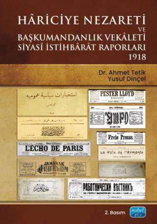 Hariciye Nezareti Ve Başkumandanlık Vekaleti Siyasi İstihbarat Raporları - 1918 - 1