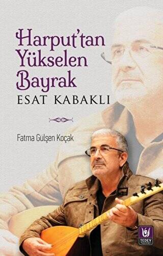 Harput’tan Yükselen Bayrak - Esat Kabaklı - 1