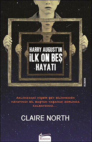 Harry August`in İlk On Beş Hayatı - 1