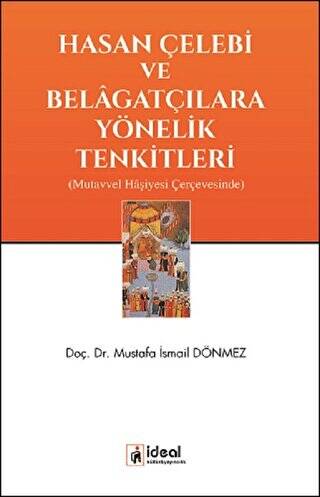 Hasan Çelebi ve Belagatçılara Yönelik Tenkitleri - 1